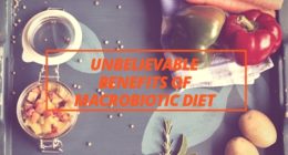 Unbelievable Benefits Of Macrobiotic Diet